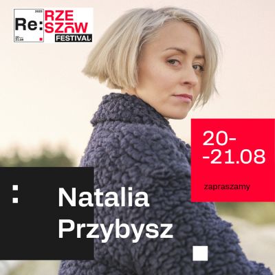 Grafika promocyjna RE: Rzeszów Festival - Natalia Przybysz